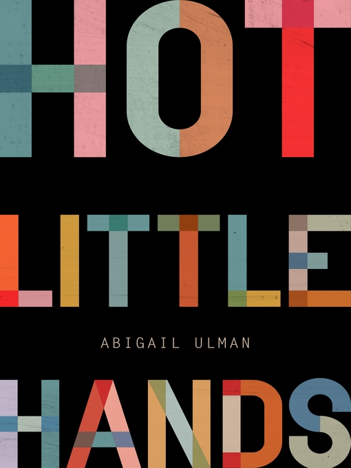 Title details for Hot Little Hands by Abigail Ulman - Available